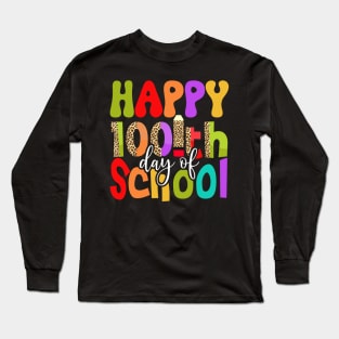 Funny 100th Day of School Teachers Kids Child Happy 100 Days Long Sleeve T-Shirt